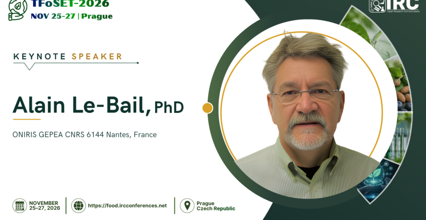 Prof. alain LE-BAIL as a Keynote Speaker at Trends in Food Science and Emerging Technologies
